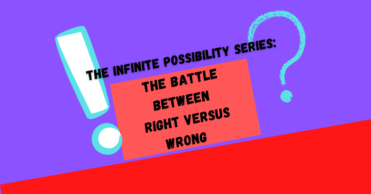 You are currently viewing “The battle between right versus wrong”